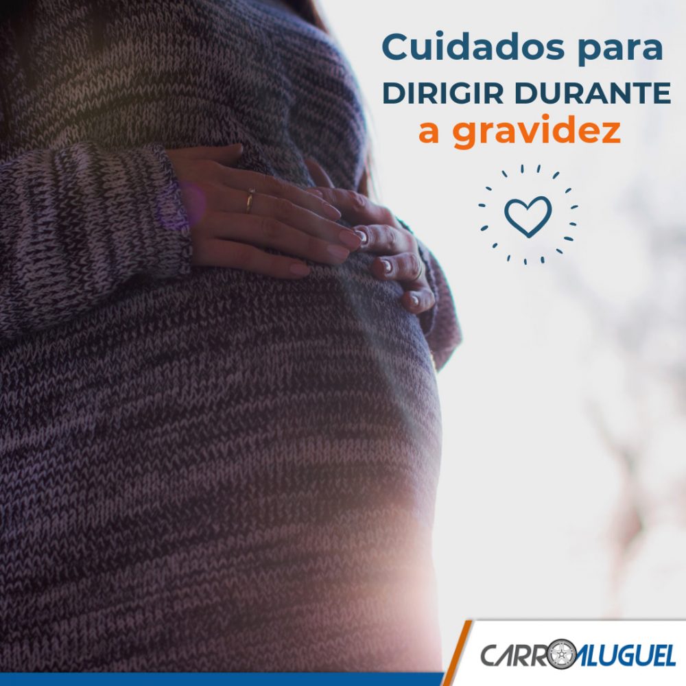 Imagem de uma grávida segurando a barriga com o título: Cuidados para dirigir durante a gravidez
