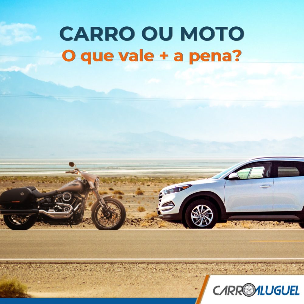 Imagem de uma moto de frente para um carro com o título: Carro ou moto, o que vale mais a pena?