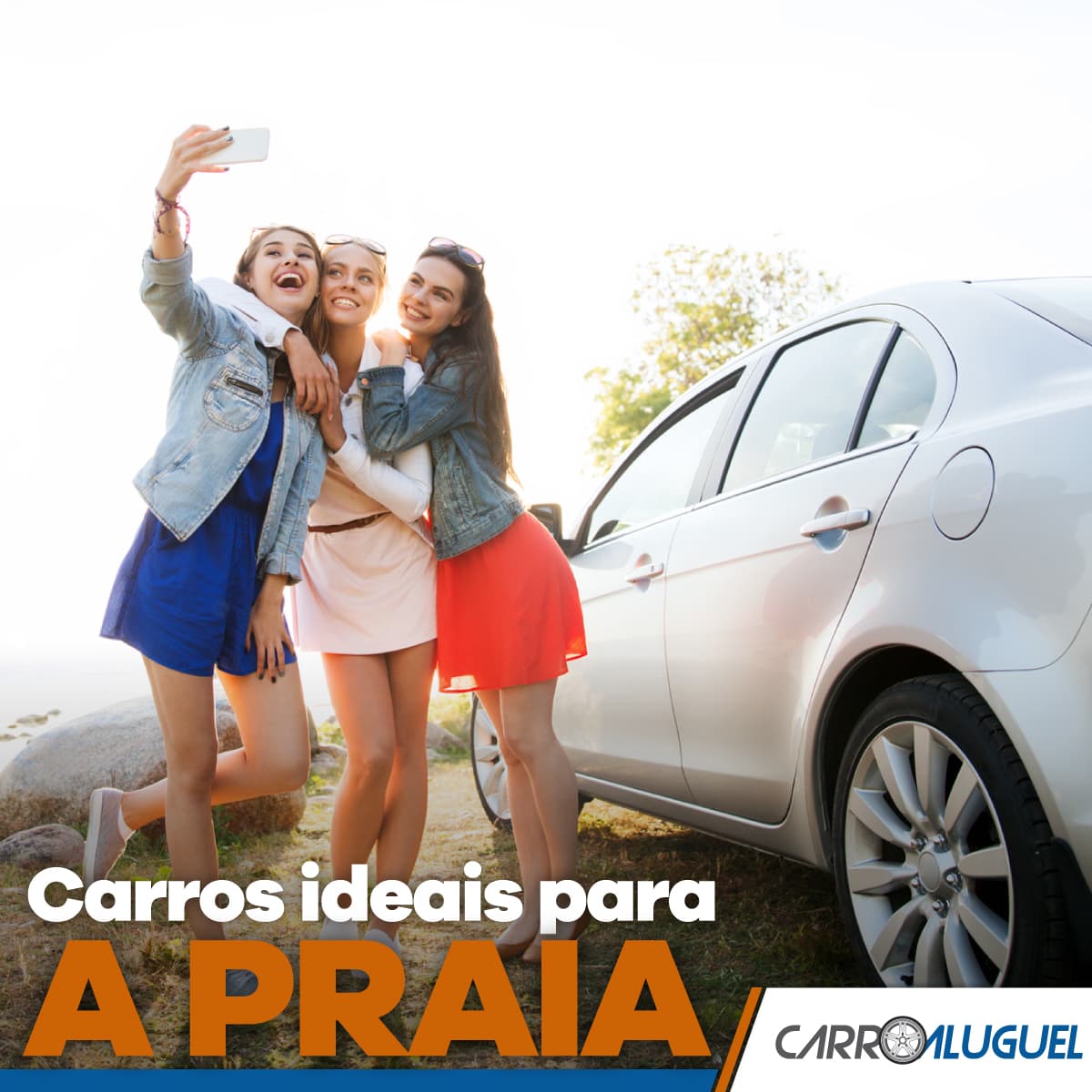 Imagem de três amigas tirando selfie ao lado do carro, com o título: Carros ideais para a praia