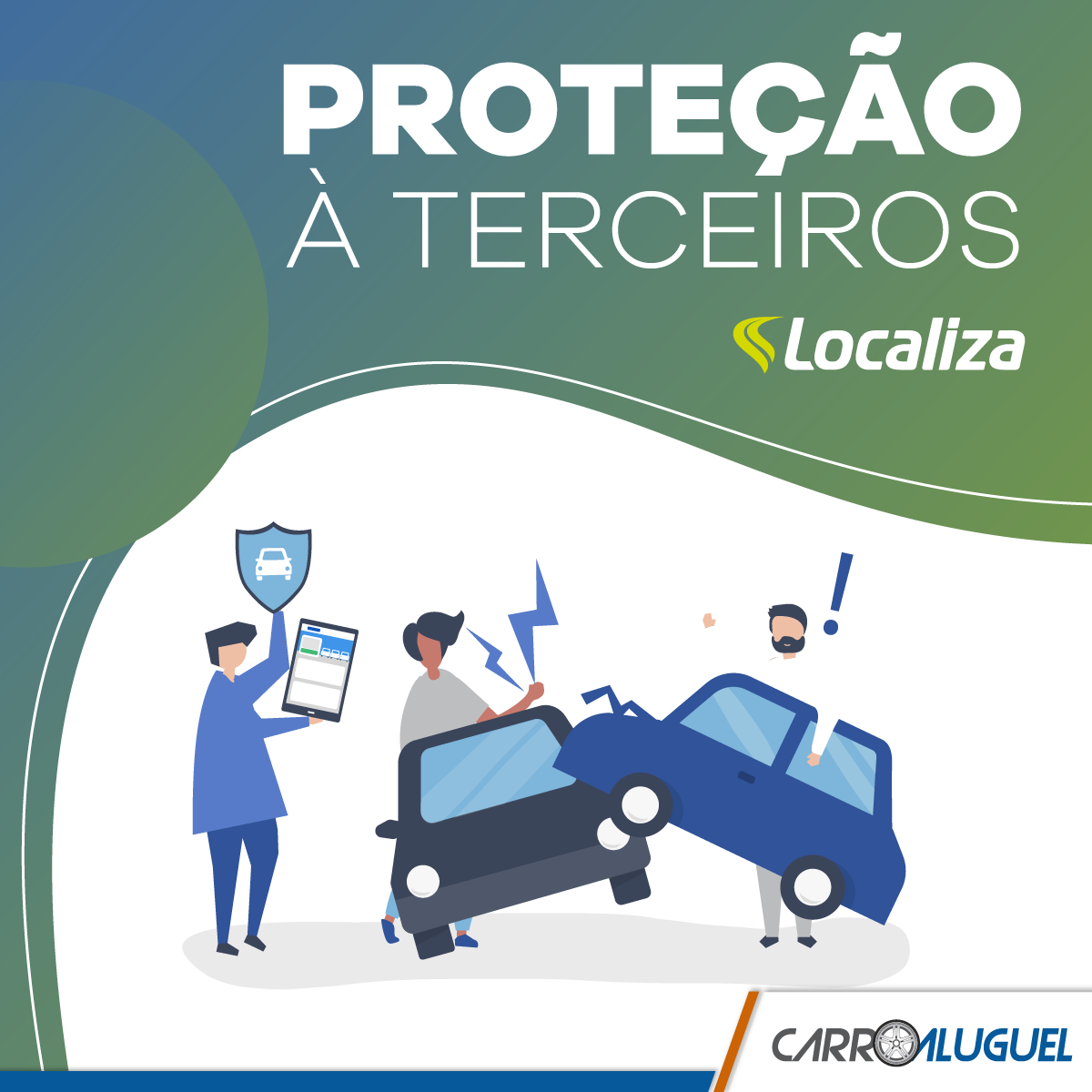 Imagem ilustrativa de dois carros colidindo com uma pessoa acionando o seguro, com o título: proteção à terceiros Localiza